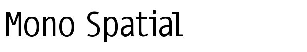 Mono Spatial font